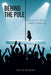 Behind the Pole: The truth about exotic dancing by Torrin Richelle