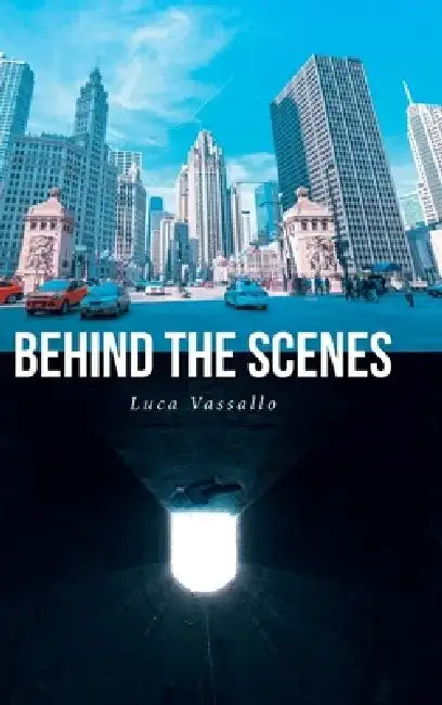 Behind The Scenes by Luca Vassallo
