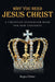 Why You Need Jesus Christ: A Christian Evangelism Book for New Converts by Regina Olokor