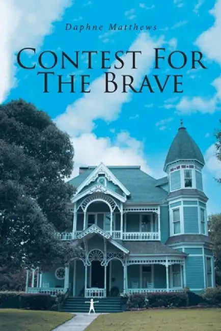 Contest for the Brave by Daphne Matthews