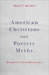 American Christians and Poverty Myths: Beyond the Veil of Meritocracy by Mark T. Mulder