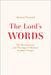 The Lord's Words: The Hermeneutics and Theology of Memory in John's Gospel by Theobald, Michael