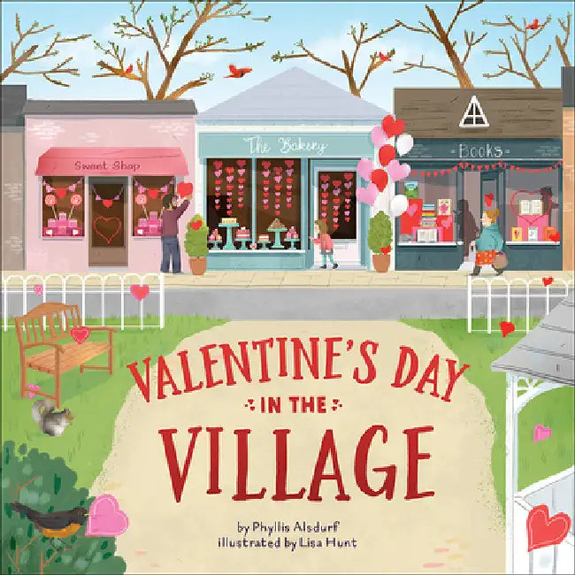 Valentine's Day in the Village by Phyllis Alsdurf, Lisa Hunt