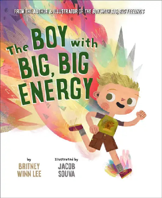 The Boy with Big, Big Energy by Britney Winn Lee, Jacob Souva