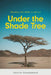 Under the Shade Tree: Reading the Bible in Africa by Joseph Ogbonnaya
