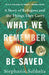 What We Remember Will Be Saved: A Story of Refugees and the Things They Carry by Stephanie SaldaÃ±a