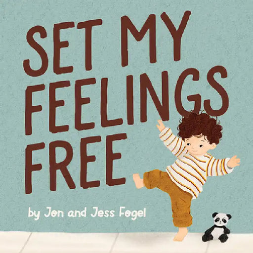 Set My Feelings Free by Jon Fogel, Jess Fogel