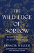 The Wild Edge of Sorrow: Rituals of Renewal and the Sacred Work of Grief by Francis Weller