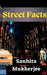 Street Facts by Sanhita Mukherjee