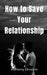 How to Save Your Relationship by Anthony Ekanem