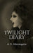 Twilight Diary by A. G