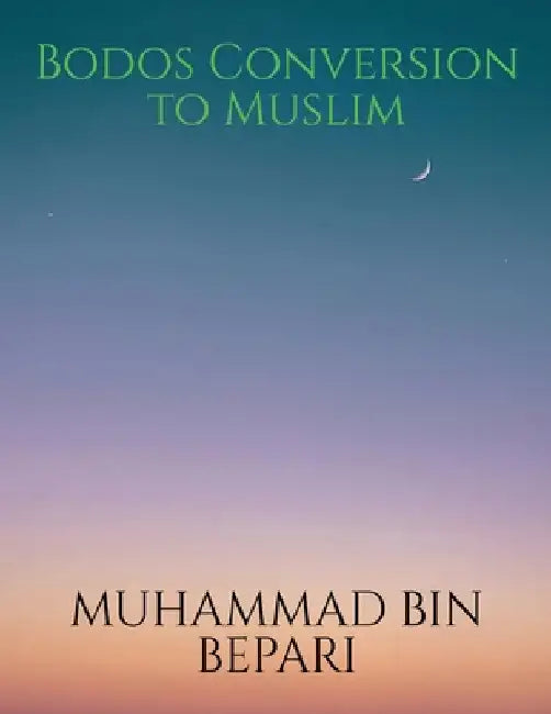 Bodos Conversion to Muslim by Muhammad Bin