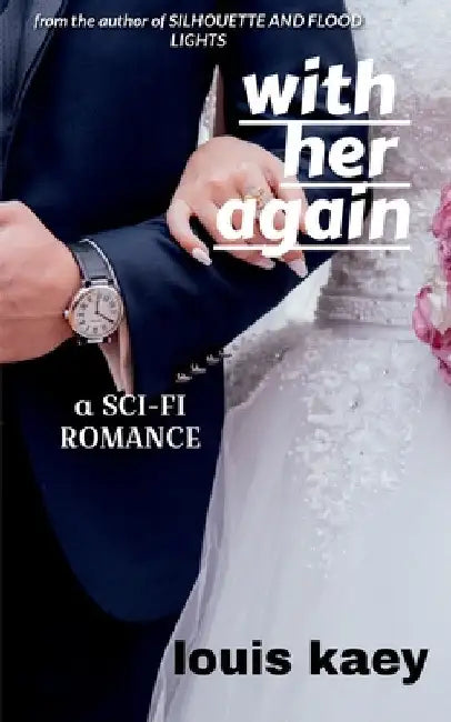 With Her Again by Louis Kaey