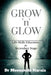 Grow 'n' Glow by Meenakshi
