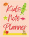 Kids Note Planner: Things To Do - Goals - Important Notes - Priorities - Assignments - Today's schedule - To-Do-List - Daily Notes - Hint by Farah Rustom