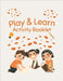 Play & Learn: Activity Booklet for Kids (7-12 years)/School & Education/Holiday Activities (Literacy/ Maths/Science/Geography/ Self ... - 50 Pages - . by Farah Rustom