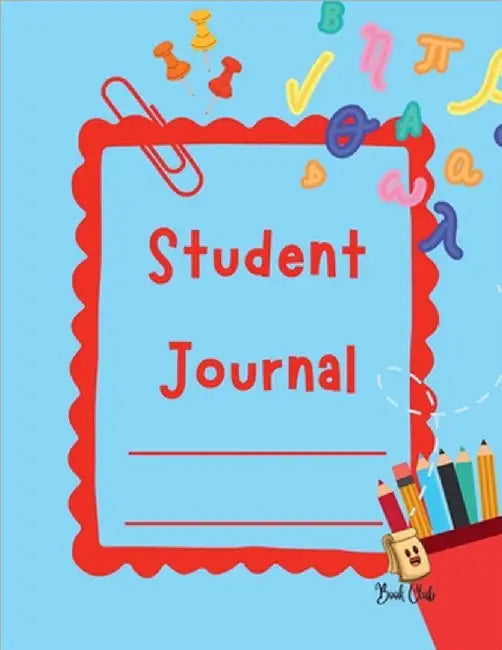 Student Journal: School Journal for Students: End of Year Student Journal - Memories Journal (Teachers - Classroom - Friends - Events - Notes) - 100 P by Farah Rustom