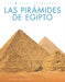 Las Pirámides de Egipto by Heidi Newbauer