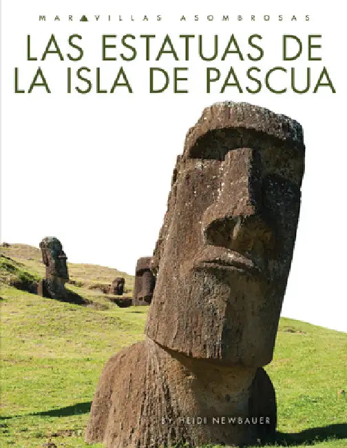 Las Estatuas de la Isla de Pascua by Heidi Newbauer
