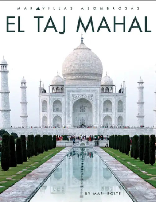 El Taj Mahal by Mari Bolte