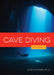 Cave Diving by Jocelyn Paige Kelly, Jess Harriton