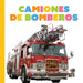 Los Camiones de Bomberos by Meg Greve