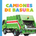 Los Camiones de Basura by Meg Greve