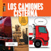 Los Camiones Cisterna by Kate Riggs, James Quinton