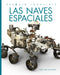 Las Naves Espaciales by Lori Dittmer