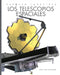 Los Telescopios Espaciales by Lori Dittmer