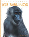 Los Babuinos by Mari Bolte