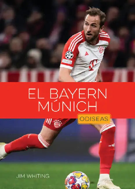 El Bayern Múnich by Jim Whiting