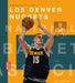 Los Denver Nuggets by Joe Tischler
