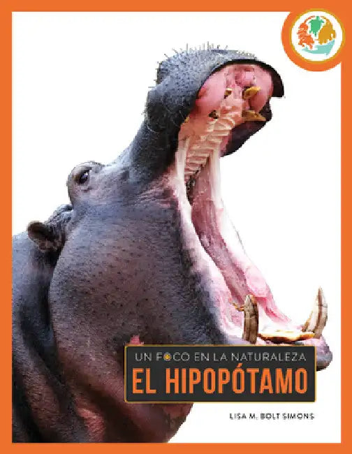 El Hipopótamo: Spanish Edition by Lisa M. Bolt Simons