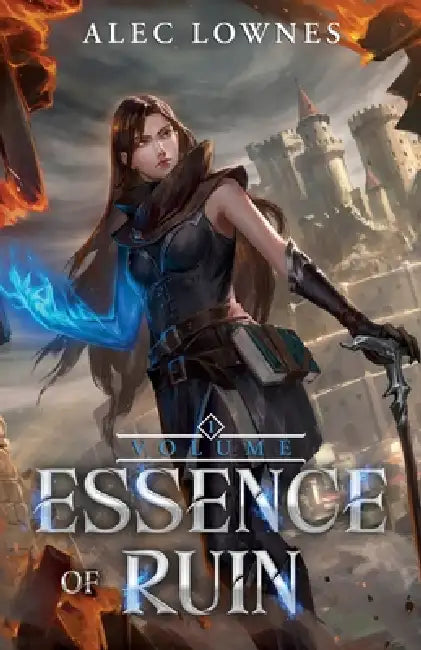 Essence of Ruin: A Progression Fantasy Adventure by Kirsten Lund, Moonquill, Alec Lownes