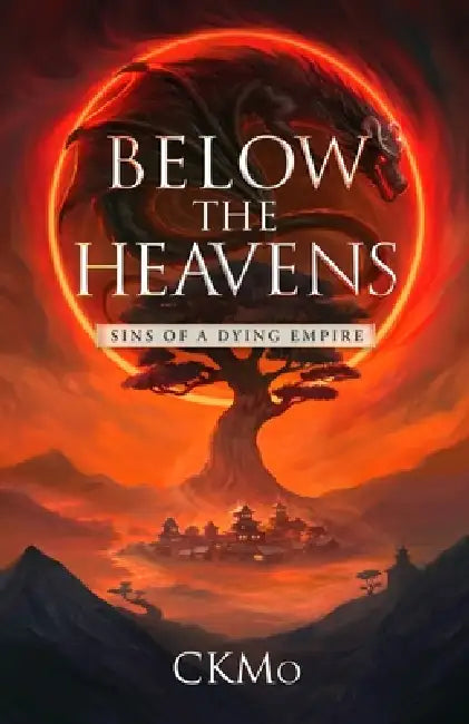 Sins of a Dying Empire: An Epic Wuxia-Inspired Fantasy by Moonquill, Ckmo