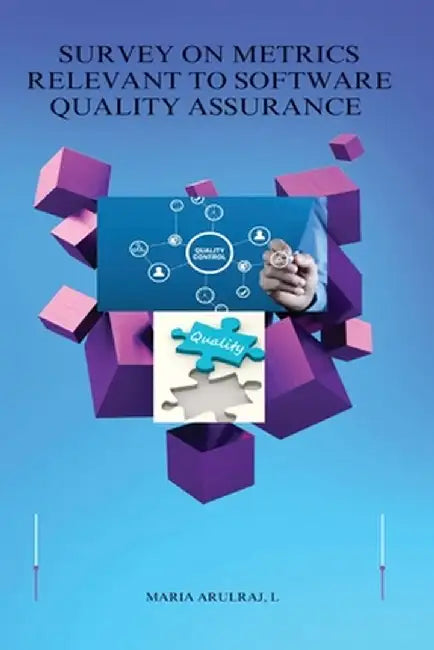 Survey On Metrics Relevant To Software Quality Assurance by Arulraj L. Maria