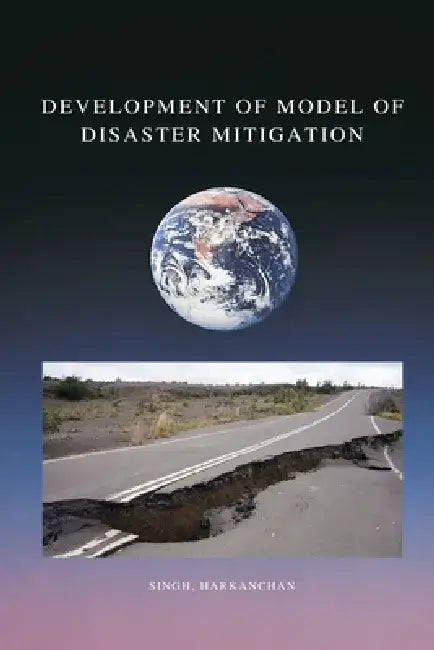 Development of a model of earthquake disaster mitigation by Singh Harkanchan