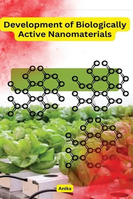 Development of Biologically Active Nanomaterials by Anika Anika
