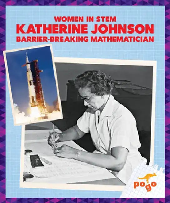 Katherine Johnson: Barrier-Breaking Mathematician by Clara Maccarald