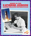 Katherine Johnson: Barrier-Breaking Mathematician by Clara Maccarald