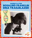 Rosalind Franklin: DNA Trailblazer by Clara Maccarald