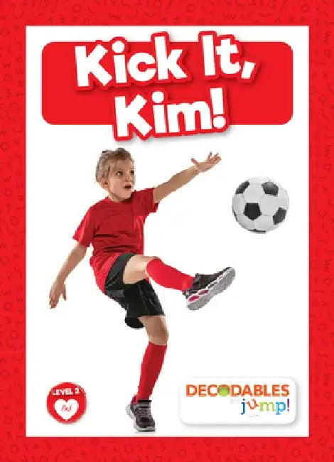Kick It, Kim! by Madeline Tyler