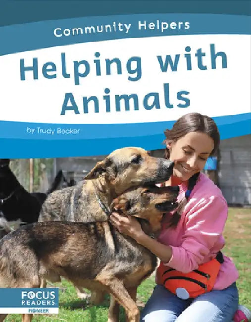 Helping with Animals by Trudy Becker