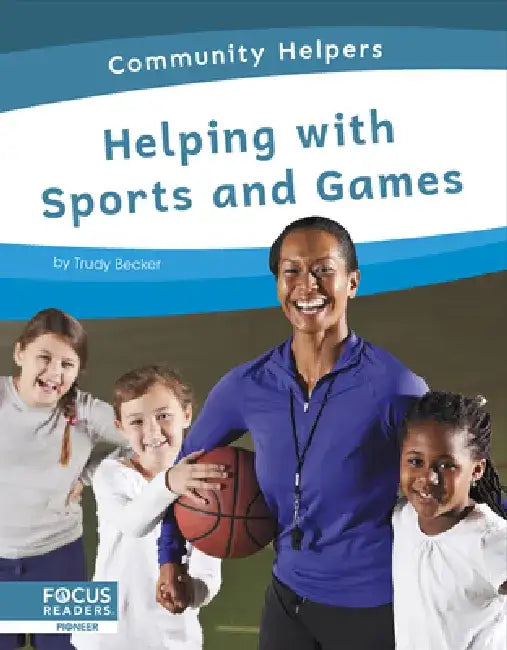 Helping with Sports and Games by Trudy Becker