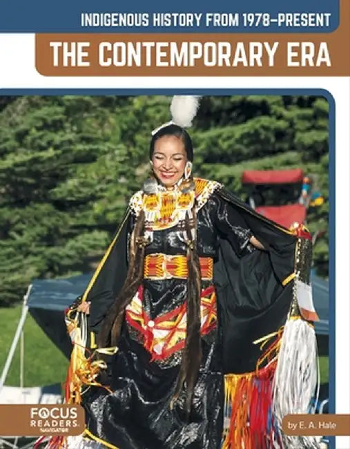 Indigenous History from 1978-Present: The Contemporary Era by E. a. Hale