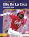 Elly de la Cruz: Baseball Star by Charlie Beattie