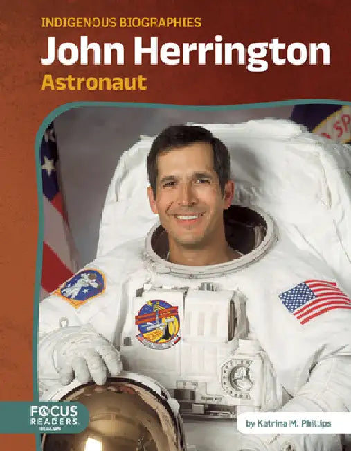 John Herrington: Astronaut by Katrina M. Phillips