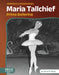 Maria Tallchief: Prima Ballerina by Katrina M. Phillips