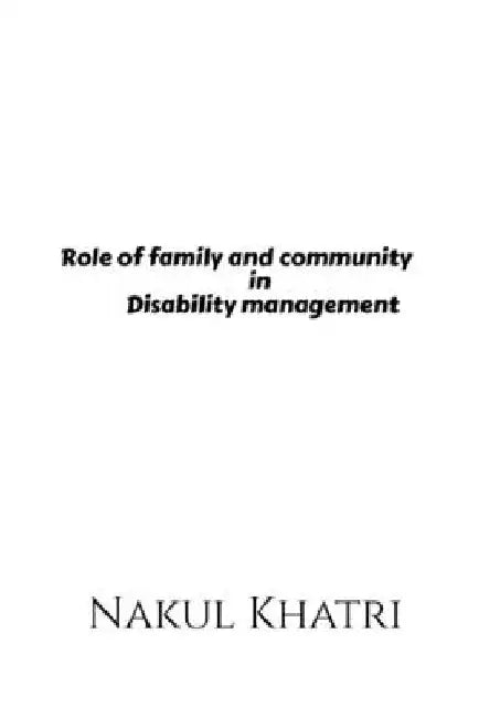 Role of family and community in Disability management by Nakul Khatri